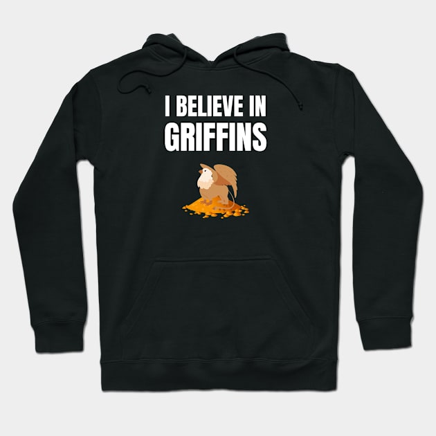 I believe in Griffins Hoodie by InspiredCreative